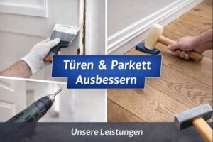 Türen und Parkett ausbessern – kleine Reparaturen an Türen und Holzböden in Wien und NÖ